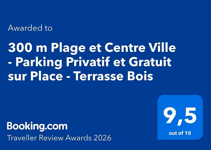 300 m Plage et Centre Ville - Parking Privatif et Gratuit sur Place - Terrasse Bois
